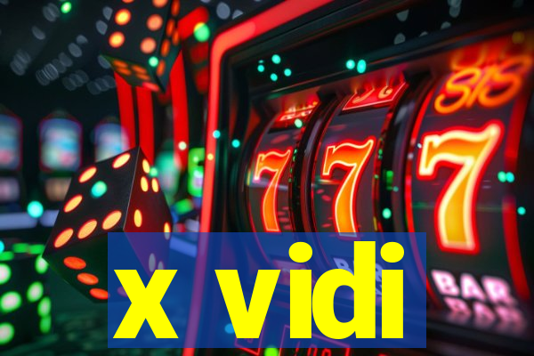 x vidi